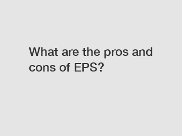 What are the pros and cons of EPS?